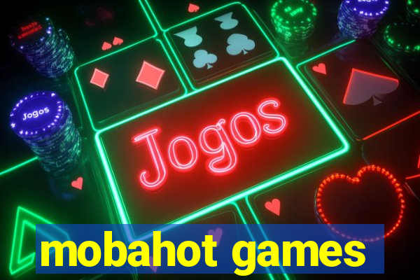 mobahot games